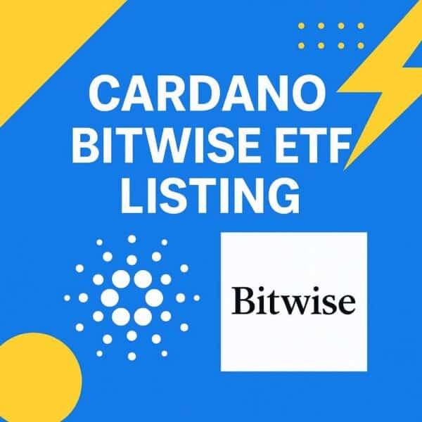 Cardano价格预测：Bitwise的ETF上市能否为ADA带来新的上涨动力