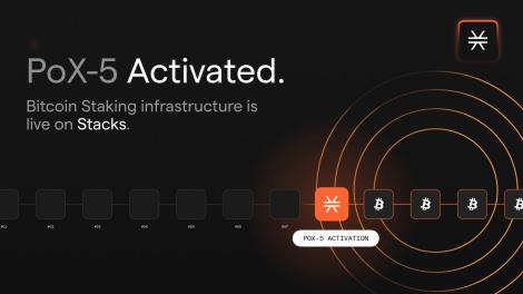 Stacks成功激活PoX 5，为比特币质押奠定基础（7月30日）